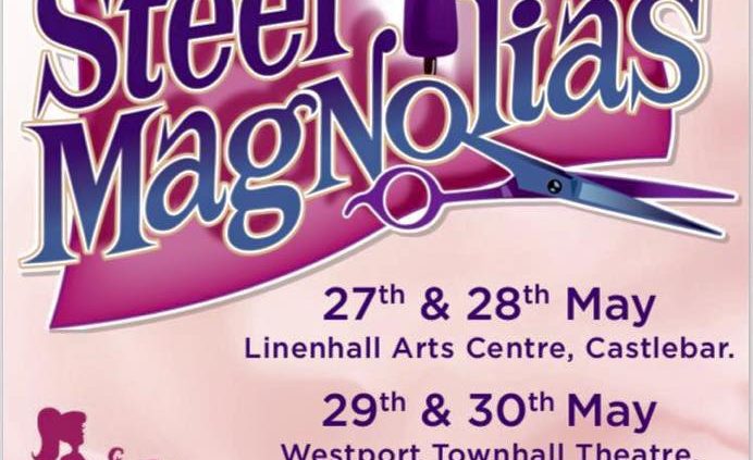 Castlebar Musical & Drama Society Steel Magnolias in Linenhall